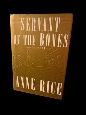 Servant of the Bones by Anne Rice (1996, Hardcover, 1st Edition, 1st Printing)